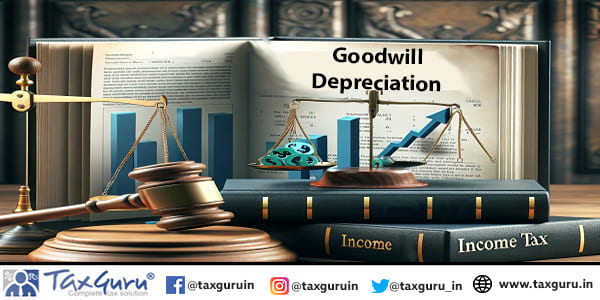 Goodwill Depreciation Allowed under Income Tax Act