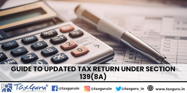 Guide to Updated Tax Return Under Section 139(8A)