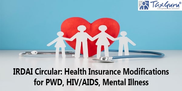 IRDAI Circular Health Insurance Modifications for PWD, HIV AIDS, Mental Illness