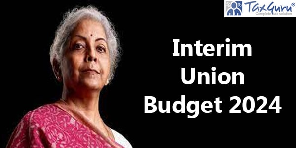 Interim Union Budget 2024 with Nirmala Sitharaman