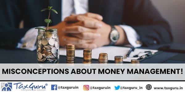 Misconceptions about Money Management!