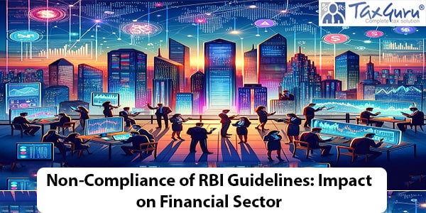 Non-Compliance of RBI Guidelines Impact on Financial Sector