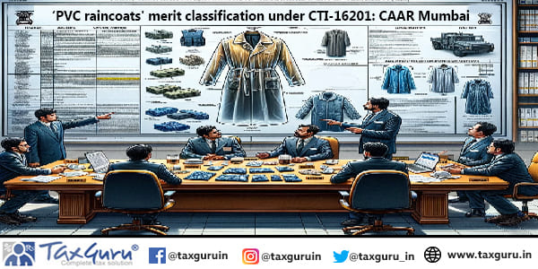 PVC raincoats' merit classification under CTI-16201 CAAR Mumbai