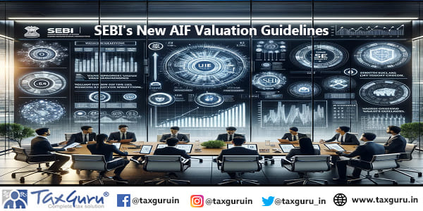 SEBI's New AIF Valuation Guidelines