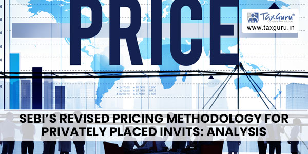 SEBI's Revised Pricing Methodology for Privately Placed InvITs Analysis