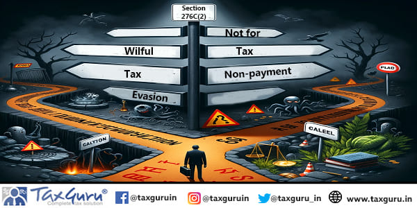Section 276C(2) Prosecution for Wilful Tax Evasion, Not for Tax Non-payment