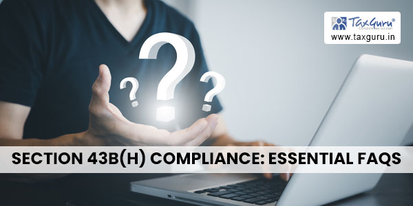 Section 43B(h) Compliance Essential FAQs