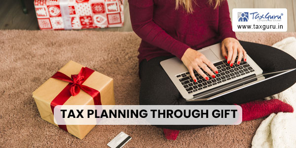 Tax Planning Through Gift
