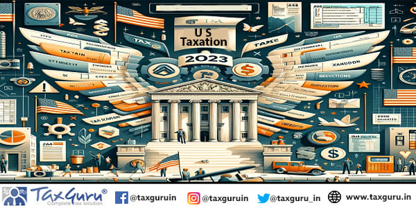 U S Taxation – Instructions for tax year - 2023