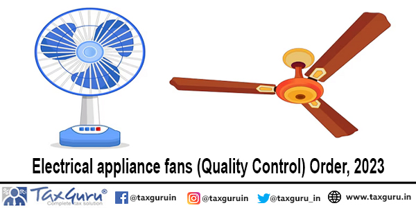 Electrical appliance fans (Quality Control) Order, 2023