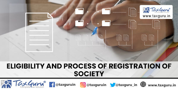 Eligibility and process of Registration of Society
