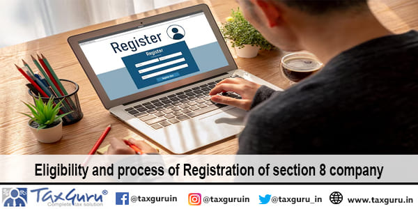 Eligibility and process of Registration of section 8 company