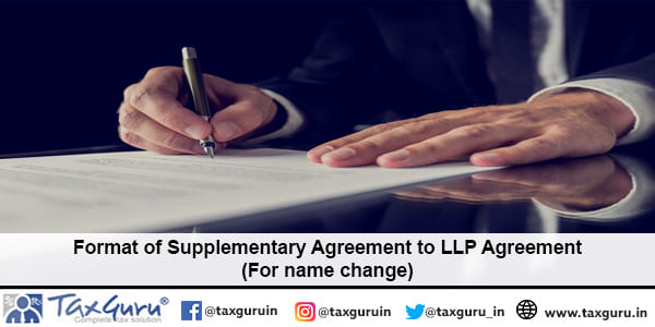 Format of Supplementary Agreement to LLP Agreement (For name change)