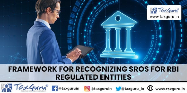 Framework for Recognizing SROs for RBI Regulated Entities