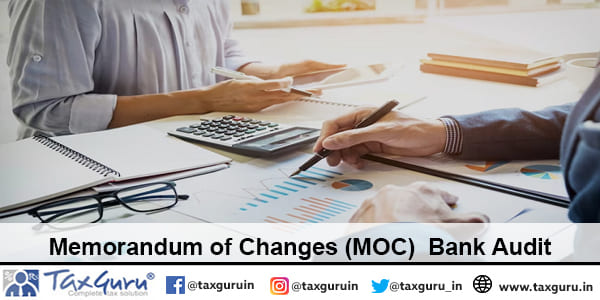 Memorandum of Changes (MOC)  Bank Audit