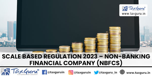 Scale Based Regulation 2023 - Non-Banking Financial Company (NBFCs)