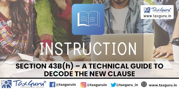 Section 43B(h) - A technical guide to decode the new clause