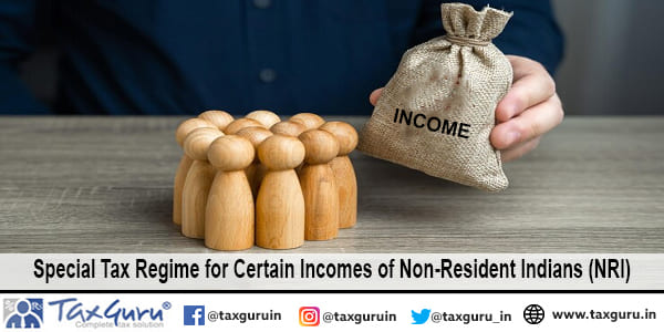 Special Tax Regime for Certain Incomes of Non-Resident Indians (NRI)