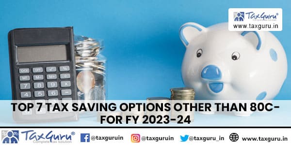 TOP 7 Tax Saving Options Other Than 80C- For FY 2023-24