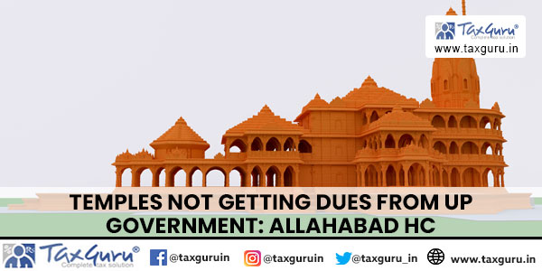 Temples Not Getting Dues From UP Government Allahabad HC
