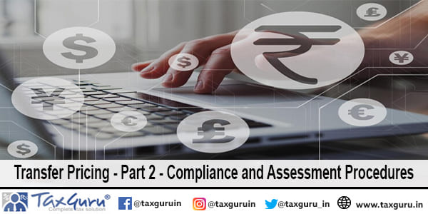 Transfer Pricing - Part 2 - Compliance and Assessment Procedures