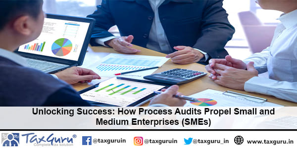 Unlocking Success How Process Audits Propel Small and Medium Enterprises (SMEs)
