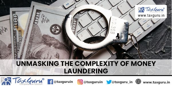 Unmasking the Complexity of Money Laundering