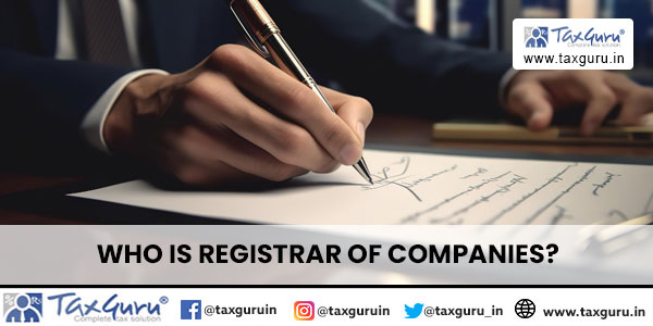Who is Registrar of Companies