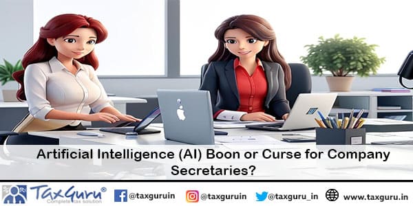 Artificial Intelligence (AI) Boon or Curse for Company Secretaries
