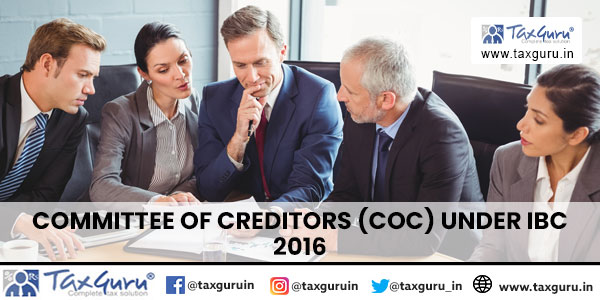 Committee Of Creditors Coc Under Ibc 2016