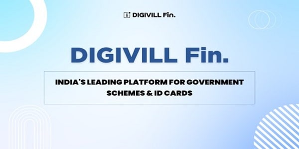 A Complete Guide to DIGIVILL Fin. – India’s Leading Platform for Government Schemes & ID Cards