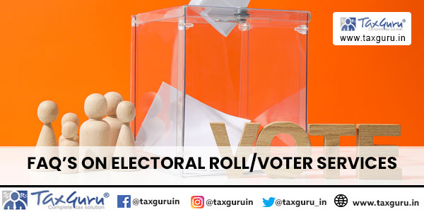 FAQ's on Electoral RollVoter Services