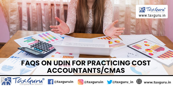 FAQs on UDIN for Practicing Cost Accountants/CMAs