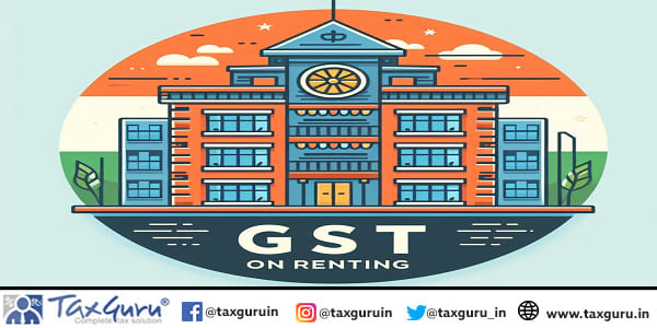 GST on renting of building