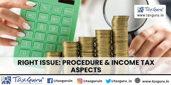 Right Issue Procedure & Income Tax Aspects