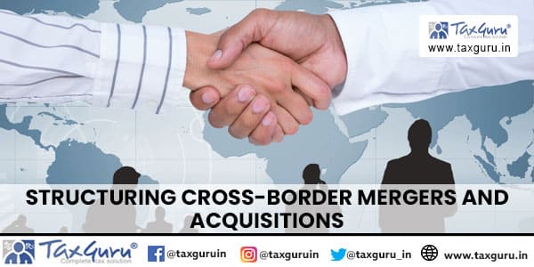 Structuring Cross-Border Mergers and Acquisitions
