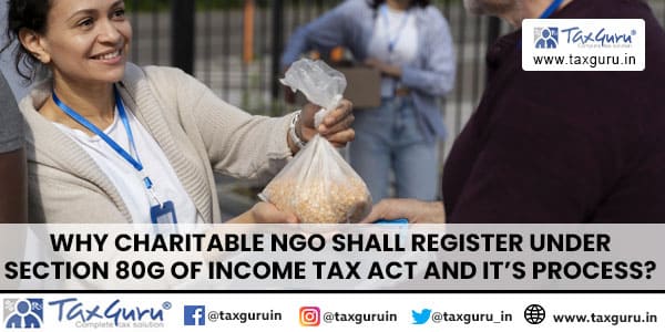 Why Charitable NGO shall register under section 80G of Income tax Act and it’s process