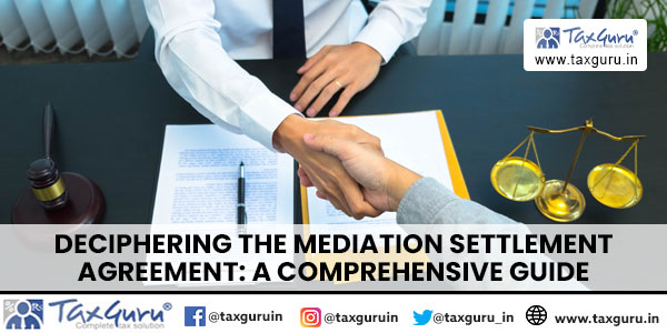 Deciphering The Mediation Settlement Agreement A Comprehensive Guide
