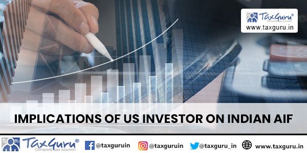 Implications of US Investor on Indian AIF