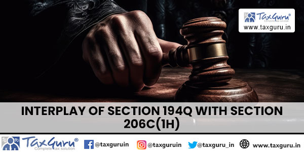 Interplay of section 194Q with section 206C(1H)