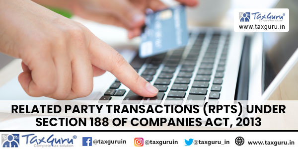 Related Party Transactions (RPTs) under section 188 of Companies Act, 2013