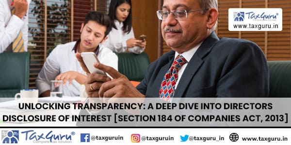 Unlocking Transparency A Deep Dive into Directors Disclosure of Interest [Section 184 of Companies Act, 2013]