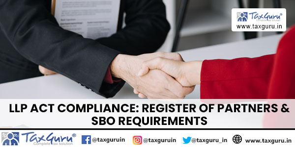 LLP Act Compliance Register of Partners & SBO Requirements