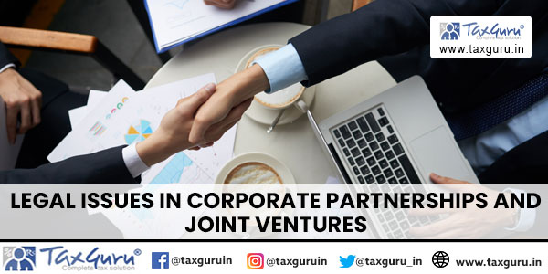 Legal Issues in Corporate Partnerships and Joint Ventures