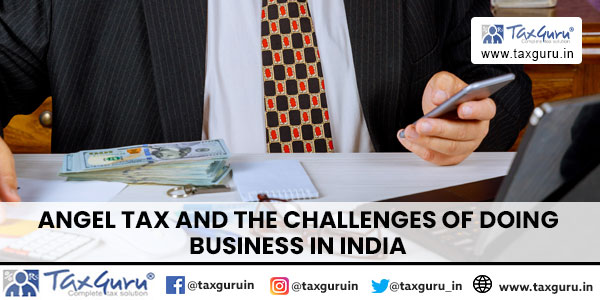 Angel Tax and the Challenges of Doing Business in India