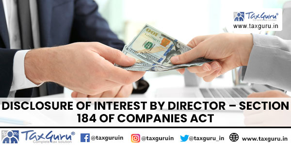 Disclosure of Interest by Director - Section 184 of Companies Act