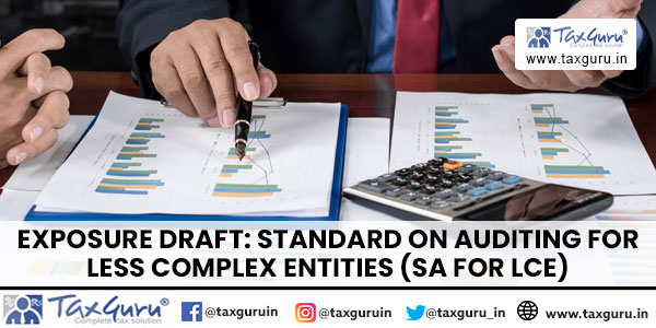 Exposure Draft Standard on Auditing for Less Complex Entities (SA for LCE)