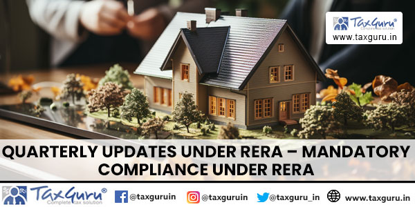 Quarterly updates under RERA – mandatory compliance under RERA