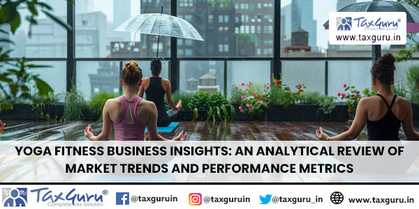 Yoga Fitness Business Insights An Analytical Review of Market Trends and Performance Metrics