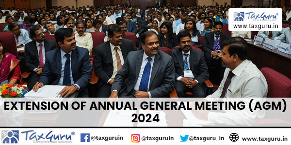 Extension Of Annual General Meeting (AGM) 2024